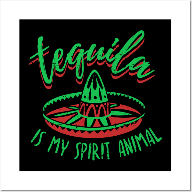 Tequila is my spirit animal Wall Art by verde